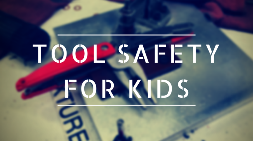 Tool Safety for Kids Feature